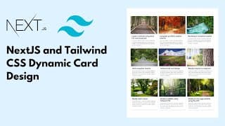 NextJS (ReactJS) and Tailwind CSS Dynamic Card Design